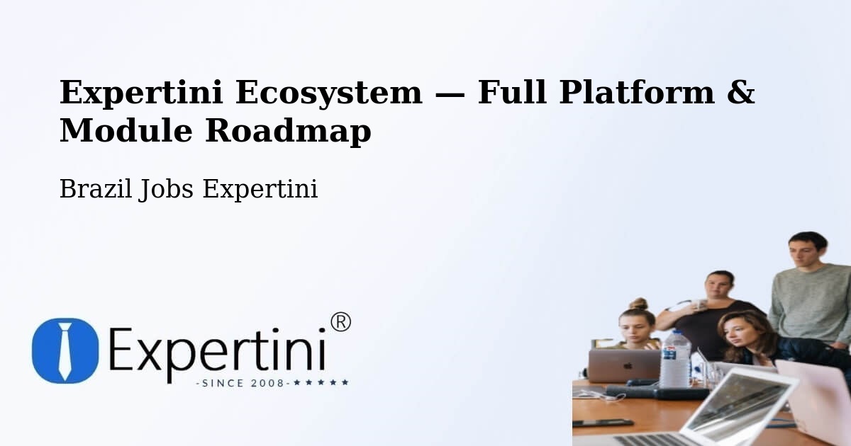 Expertini Ecosystem — Full Platform & Module Roadmap – Gravataí