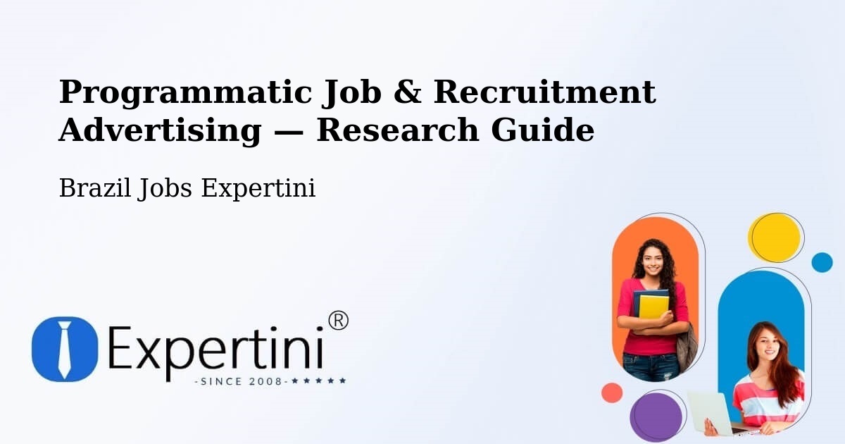 Programmatic Job & Recruitment Advertising — Research Guide – Gravataí